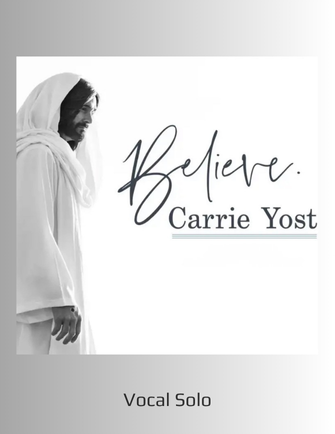 Believe - Carrie Yost (Vocal Solo)