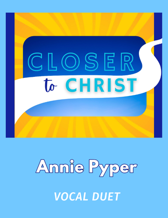 Closer to Christ