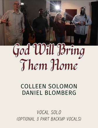 God Will Bring Them Home - Colleen Solomon, Daniel Blomberg (Vocal Solo with optional 3-part male backup vocals)