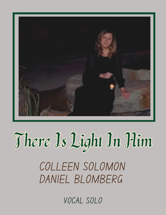 There Is Light in Him - Colleen Solomon, Daniel Blomberg (Vocal Solo)