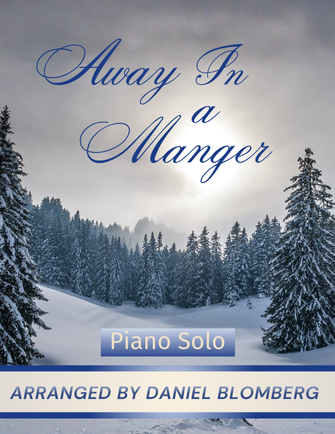Away in a Manger - arr. Daniel Blomberg (Piano Solo)