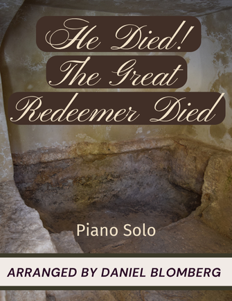 He Died! The Great Redeemer Died