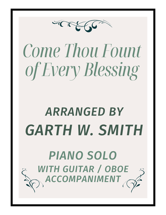 Come Thou Fount of Every Blessing (Piano Solo with Guitar/Oboe accompaniment)