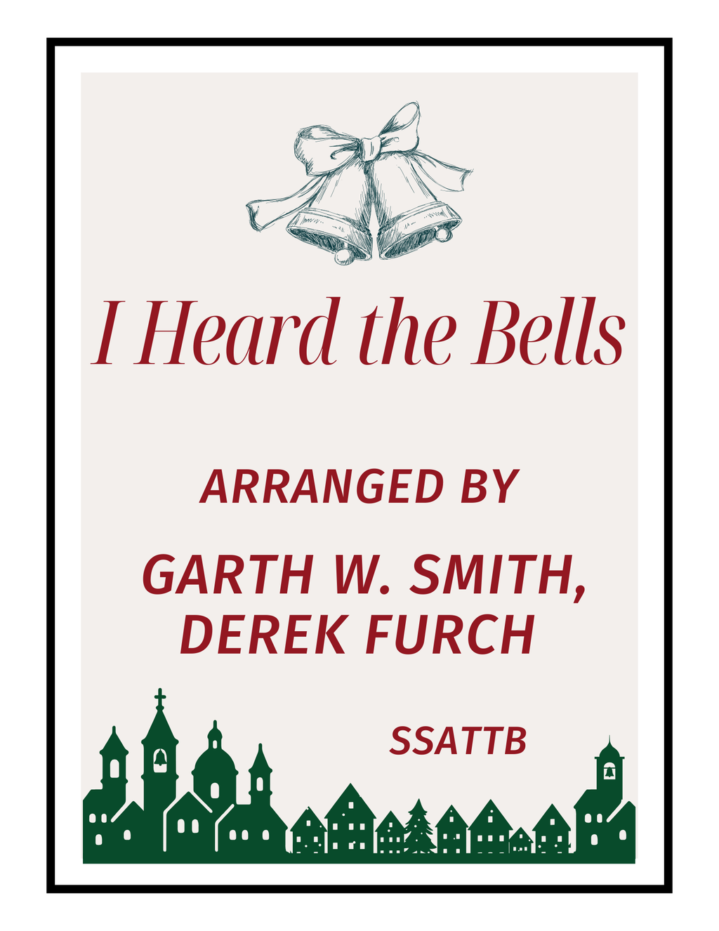 I Heard the Bells - arr. Garth W. Smith, Derek Furch (SSATTB)
