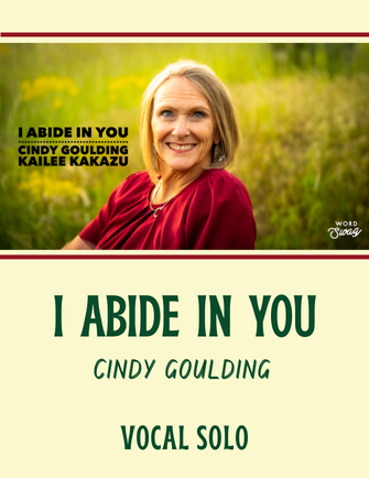 I Abide In You - Cindy Goulding (Vocal Solo)