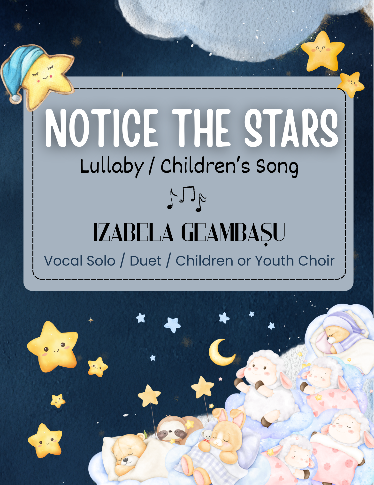 Notice the Stars - Izabela Geambașu (Lullaby / Children's Song for Vocal Solo / Duet / Trio / Children's Choir / Youth Choir / SA / Soloists + Choir)