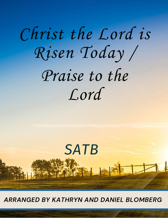 Christ the Lord is Risen Today / Praise to the Lord, the Almighty
