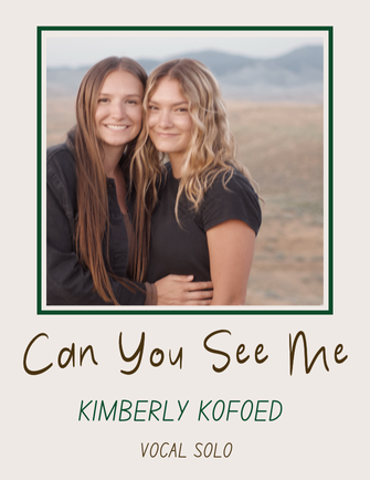 Can You See Me - Kimberly Kofoed (Vocal Solo)