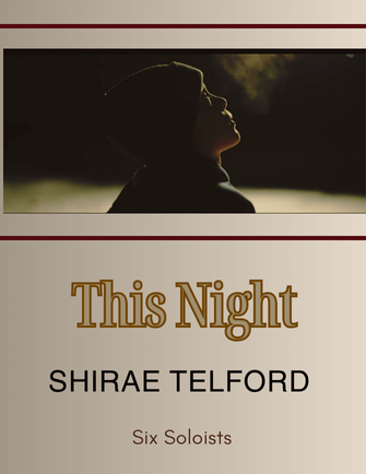 This Night - Shirae Telford (6 Soloists)