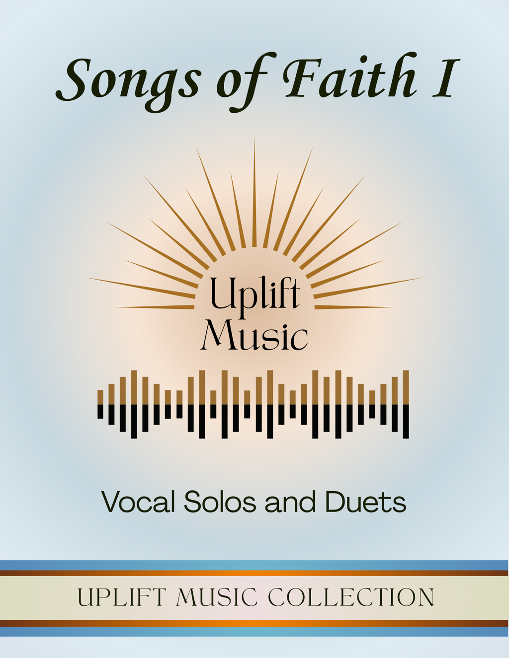Songs of Faith I: Vocal Solos and Duets (Uplift Music Collection)